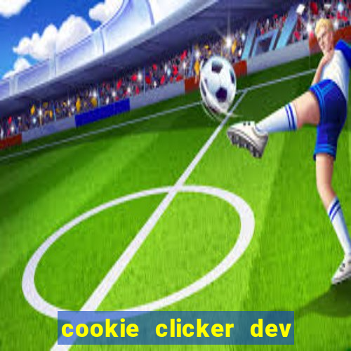 cookie clicker dev tools code